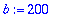 b := 200